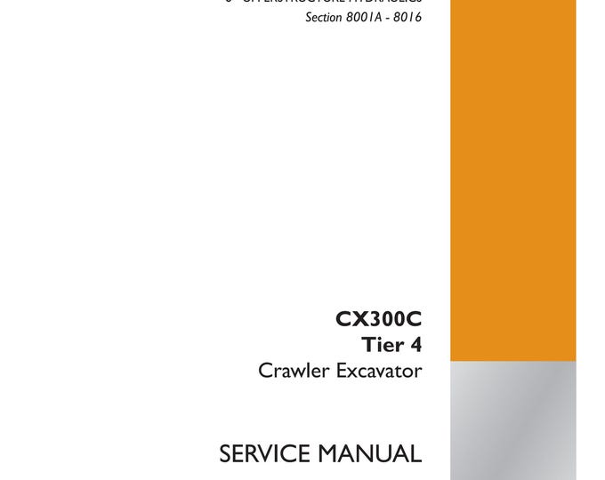Case CX300C Tier 4 Crawler Excavator -  Section 8001 - Service Manual (Pdf Download)