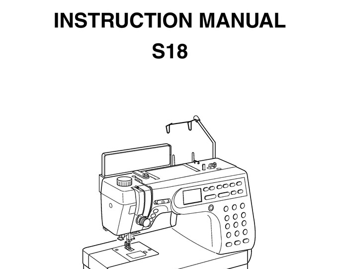 Singer S18 Sewing Machine Instruction Manual - User Manual - Complete User Guide - English