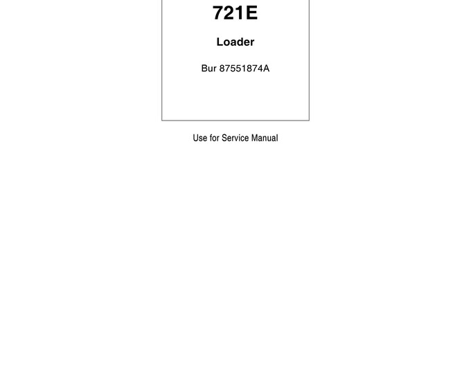 Case 721E Loader -  Repair manual- Shop Manual - Workshop Manual (Pdf Download)