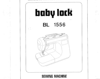 Baby Lock BL 1556 Sewing Machine Instruction Manual