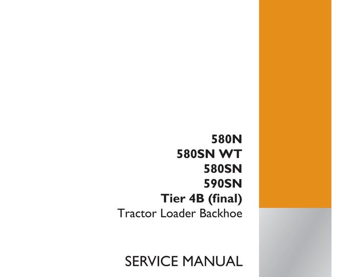 Case 580N 580SN WT 580SN 590SN Tier 4B (final) Tractor Loader Backhoe -Repair Manual- Service Manual (Pdf Download)