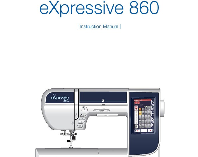 Elna eXpressive 860 Sewing Machine Instruction Manual - User Manual - Complete User Guide