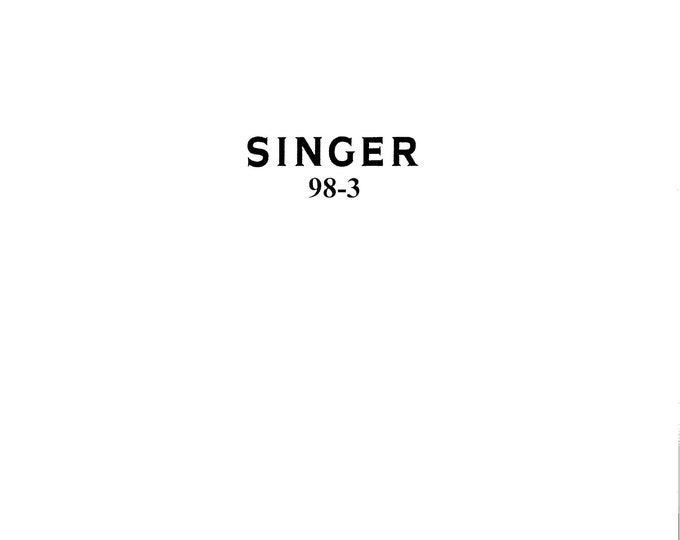Singer 98-3 Sewing Machine Instruction Manual - User Manual - Complete User Guide - English