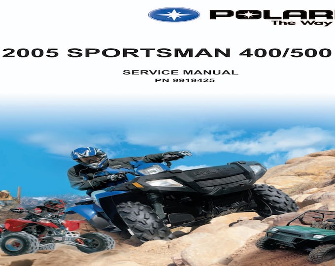Polaris 2005 400 500 PN 9919425 Sportsman Service Manual - Parts Manual - Owner manual - Pdf Download