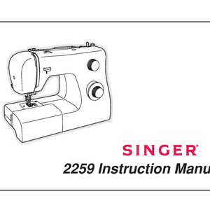 Singer 2259 Sewing Machine Instruction Manual - User Manual - Complete User Guide - English