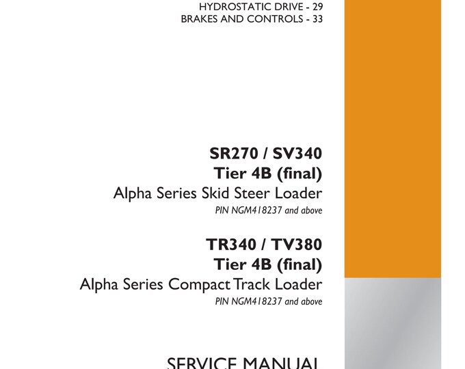 Case SR270 / SV340 TR340 / TV380 Tier 4B (final) - Repair Manual - Service Manual-(Pdf Download)
