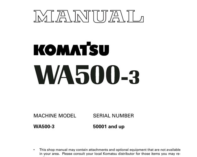 Komatsu WA500-3 - Shop Manual - Workshop Manual - Repair Manual - Service Manual - English