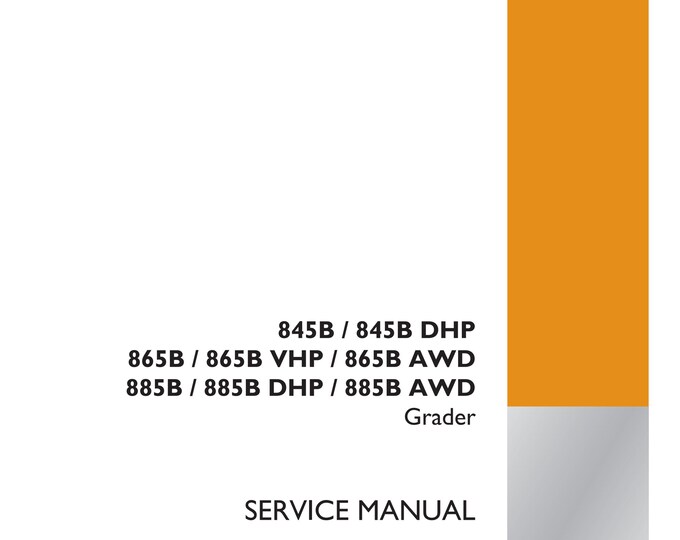 Case  845B 845B Dhp 865B 865B Vhp 865B Awd 885B 885B Dhp  885B Awd Grader - Repair Manual - Service Manual-Shop Manual (Pdf Download)