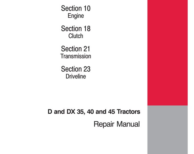 Case D and DX 35, 40 and 45 Tractors- Service Manual (Pdf Download)