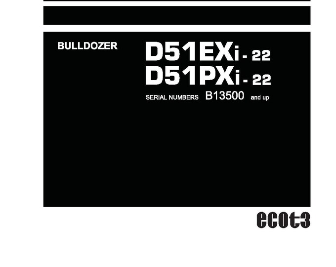 Komatsu D51EXI-22 - D51PXI-22 Bulldozer Shop Manual - Workshop Manual - Service Manual - English