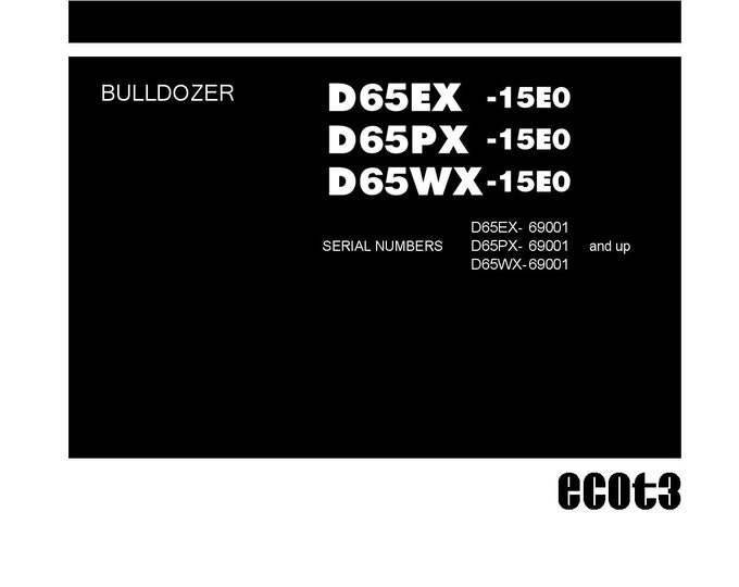 Komatsu D65EX-15E0 - D65PX-15E0 - D65WX-15E0 Bulldozer Shop Manual - Workshop Manual - Service Manual - English