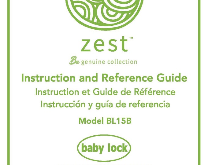 Baby Lock Zest BL15B Sewing Machine Instruction Manual - User Manual - Complete User Guide