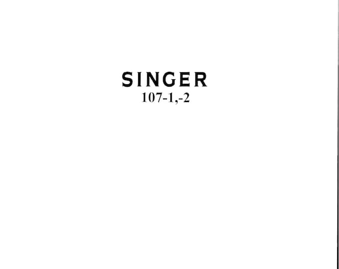Singer 107-1 - 107-2 Sewing Machine Instruction Manual - User Manual - Complete User Guide - English
