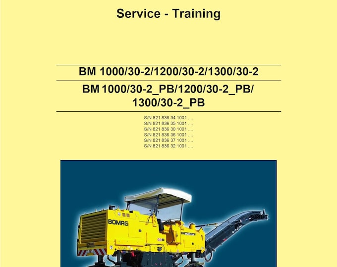 Bomag BM 1000 30-2 1200 30-2 - 1300 30-2 BM 1000 30-2 PB 1200 30-2 Pb 1300 30-2 Pb -Cold Machine Service Training 00891942 - 03.2012