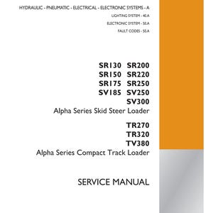 May include: A white service manual with orange accents, detailing hydraulic, pneumatic, electrical, and electronic systems. It lists model numbers for skid steer and compact track loaders, such as SR130, SR200, and TR270. The Case Construction logo is present.