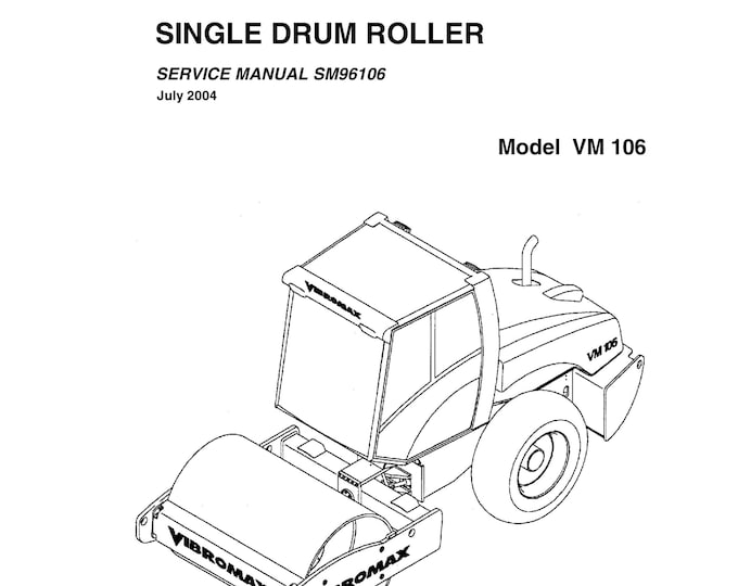 Vibromax SINGLE Drum Roller - Model VM 106 - Workshop Manual - Service Manual - Parts Manual - Owners Manual (pdf Download)