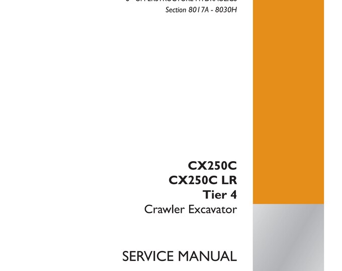 Case CX250C CX250C LR Tier 4 Crawler Excavator-  Section 8017A  -   Service Manual (Pdf Download)