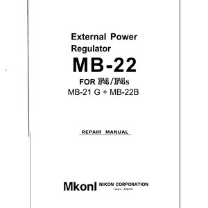 Puede incluir: Un manual de reparación blanco titulado "External Power Regulator MB-22" con texto que incluye "FOR F4/F4s" y "MB-21 G + MB-22B". El manual es de Nikon Corporation, Tokio, Japón, e incluye un aviso de copyright.