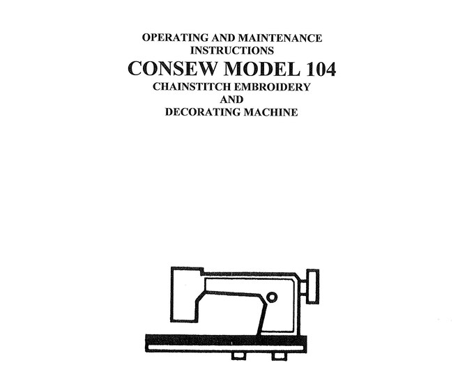 CONSEW 104 Sewing Machine Instruction Manual - User Manual - Complete User Guide - English