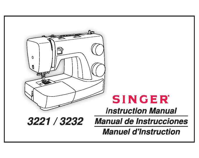 Singer 3232 - 3221 Simple Sewing Machine Instruction Manual - User Manual - Complete User Guide - English