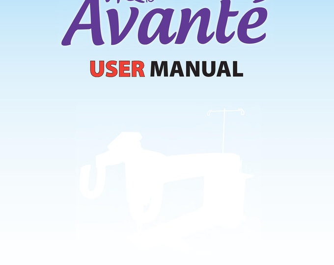 Handi Quilter -Avante-2010 Sewing Machine Instruction Manual - User Manual - Complete User Guide