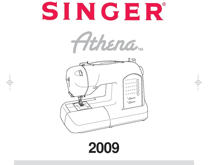 Singer 2009 Athena Sewing Machine Instruction Manual - User Manual - Complete User Guide - English - French - Spanish