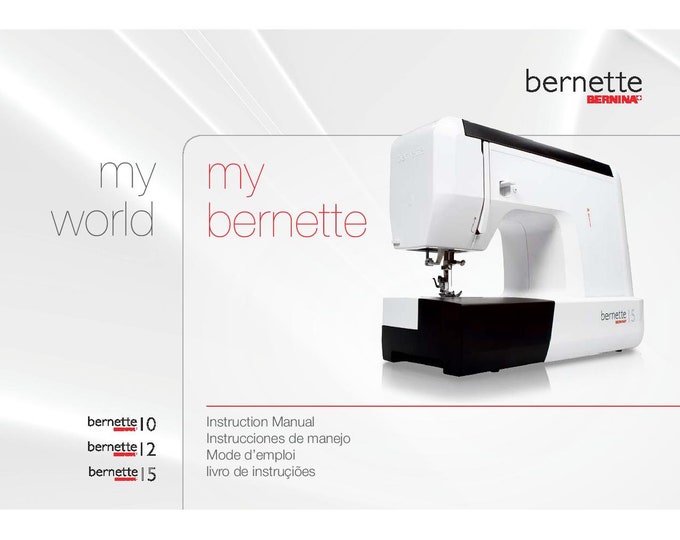 Bernette 10 - 12 - 15 Sewing Machine Instruction Manual - User Manual - Complete User Guide - English