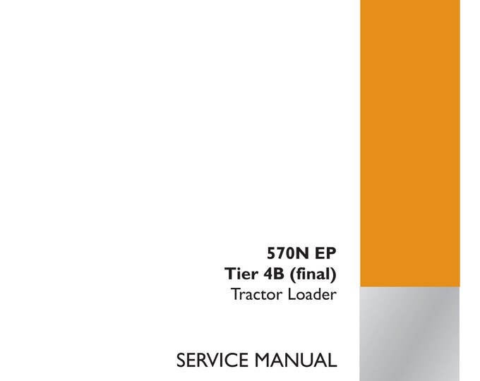Case 570N EP Tier 4B (final)  -  Crawler Excavator-  Repair manual- Shop Manual (Pdf Download)