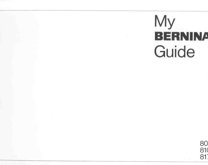 Bernina 807 - 810 - 817 Sewing Machine Instruction Manual - User Manual - Complete User Guide - English