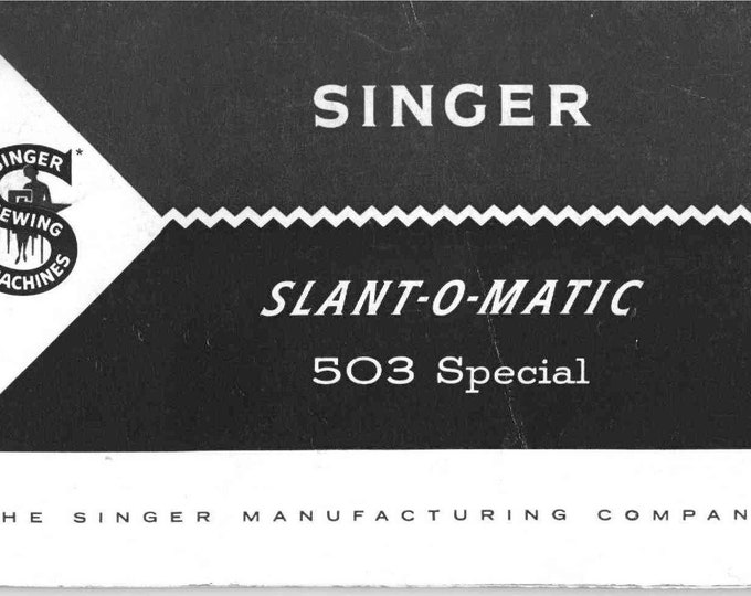 Singer 503 Slant-O-Matic Sewing Machine Instruction Manual - User Manual - Complete User Guide - English