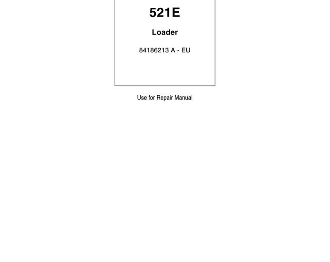 Case 521E Loader  - Repair Manual - Service Manual-Shop Manual (Pdf Download)