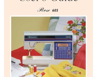 Husqvarna Viking Rose 605 Sewing Machine Instruction Manual - User Manual - Complete User Guide - English
