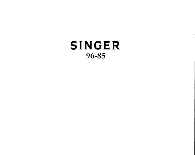 Singer 96-85 Sewing Machine Instruction Manual - User Manual - Complete User Guide - English