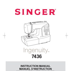 Singer 7436 Ingenuity Sewing Machine Instruction Manual - User Manual - Complete User Guide - English - French - Spanish