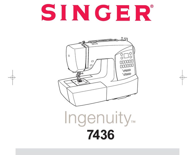 Singer 7436 Ingenuity Sewing Machine Instruction Manual - User Manual - Complete User Guide - English - French - Spanish
