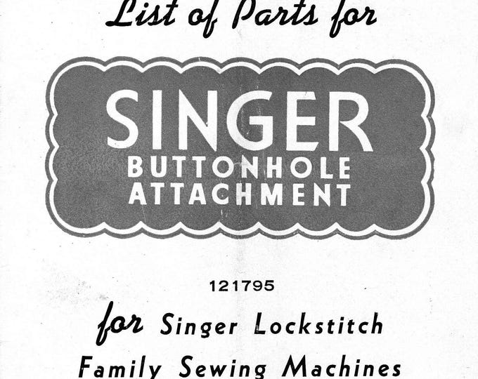 Singer Buttonhole - Attachment -  Model - 121795 - Sewing Machine - Service Manual - Instruction Manual -  Wiring Diagram - Schematic