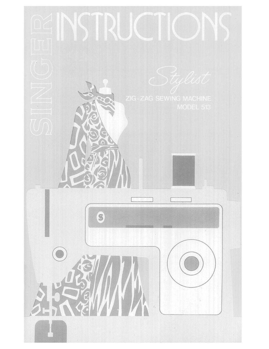 Singer 513 Stylist Sewing Machine Instruction Manual User Manual