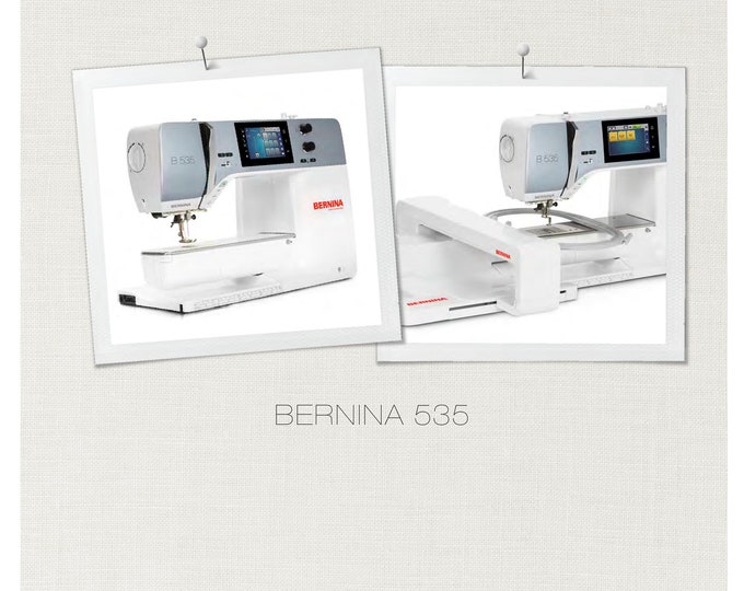 BERNINA 535 E  Sewing Machine Instruction Manual - User Manual - Complete User Guide - English