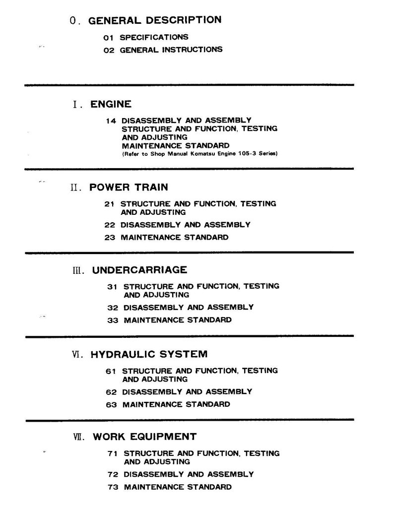 May include: A black and white document with a list of maintenance instructions for different parts of a machine. The document is divided into sections, including Engine, Power Train, Undercarriage, Hydraulic System, and Work Equipment. Each section lists the steps for disassembling, assembling, and maintaining the corresponding part.