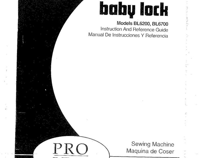 Baby Lock Pro Line BL6200 - BL6700 Sewing Machine Instruction Manual - User Manual - Complete User Guide