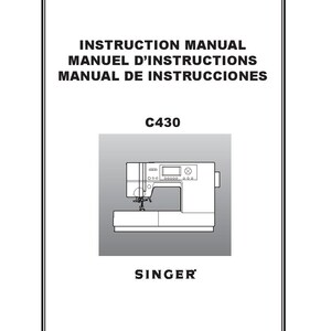 Singer C430 Sewing Machine Instruction Manual - User Manual - Complete User Guide - English - French - Spanish