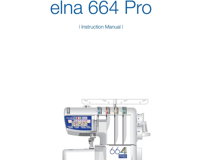 Elna 664 Pro eXtend Sewing Machine Instruction Manual - User Manual - Complete User Guide