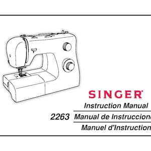 Singer 2263 SIMPLE Sewing Machine Instruction Manual - User Manual - Complete User Guide - English - French - Spanish