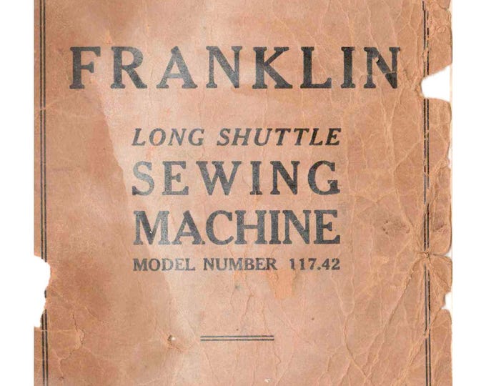 Franklin-Long-Shuttle - Sewing Machine - Service Manual - Instruction Manual -  Wiring Diagram - Operation Manual - Parts List