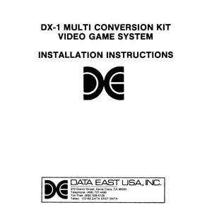 Op de afbeelding: Een wit document met zwarte tekst, getiteld "DX-1 MULTI CONVERSION KIT VIDEO GAME SYSTEM INSTALLATION INSTRUCTIONS." Het logo en de contactgegevens van Data East USA, Inc. staan onderaan.