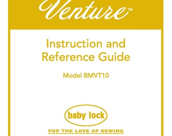 Baby Lock Venture BMVT10 Sewing Machine Instruction Manual