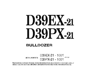 Komatsu D39EX-21 - D39PX-21 Bulldozer Operators Manual -  Operation and Maintenance Manual - English