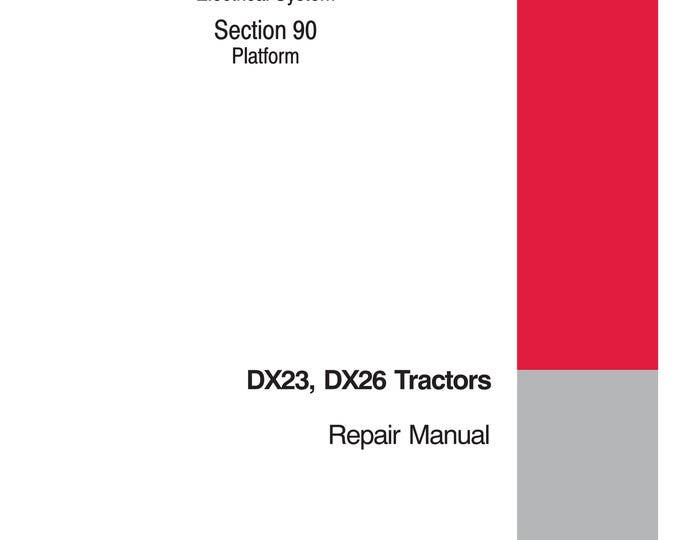 Case DX23, DX26- Repair Manual - Service Manual (Pdf Download)