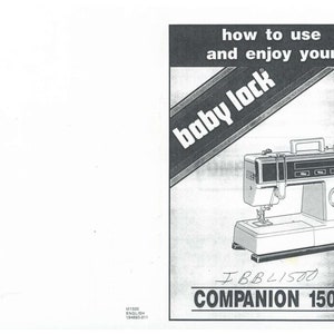 Baby Lock Companion BL1500 Sewing Machine Instruction Manual - User Manual - Complete User Guide