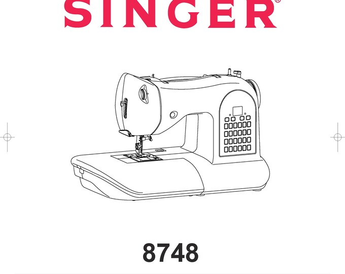 Singer 8748 Sewing Machine Instruction Manual - User Manual - Complete User Guide - English - French - Spanish
